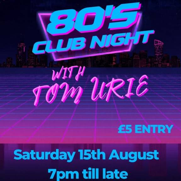 80's CLUB NIGHT With Tom Urie