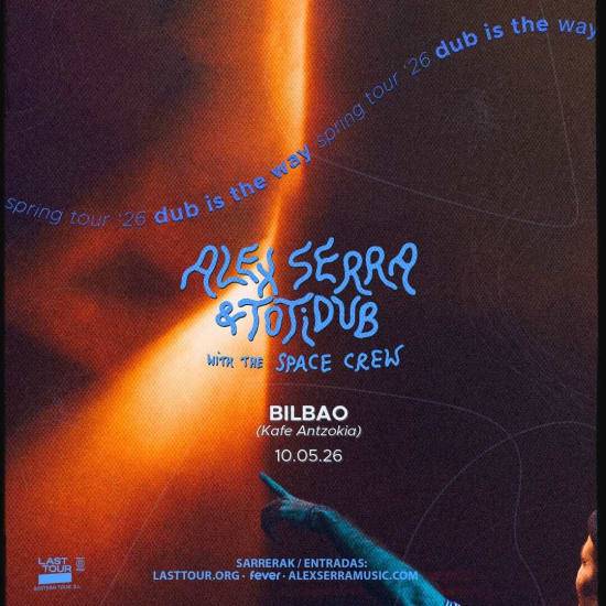 Alex Serra & Totidub en Kafe Antzokia, Bilbao 2026