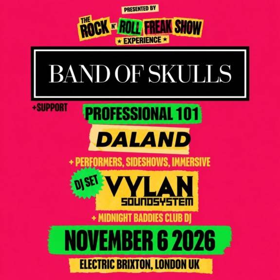 Band Of Skulls, VYLAN Soundsystem, Professional 101 + RNRFS