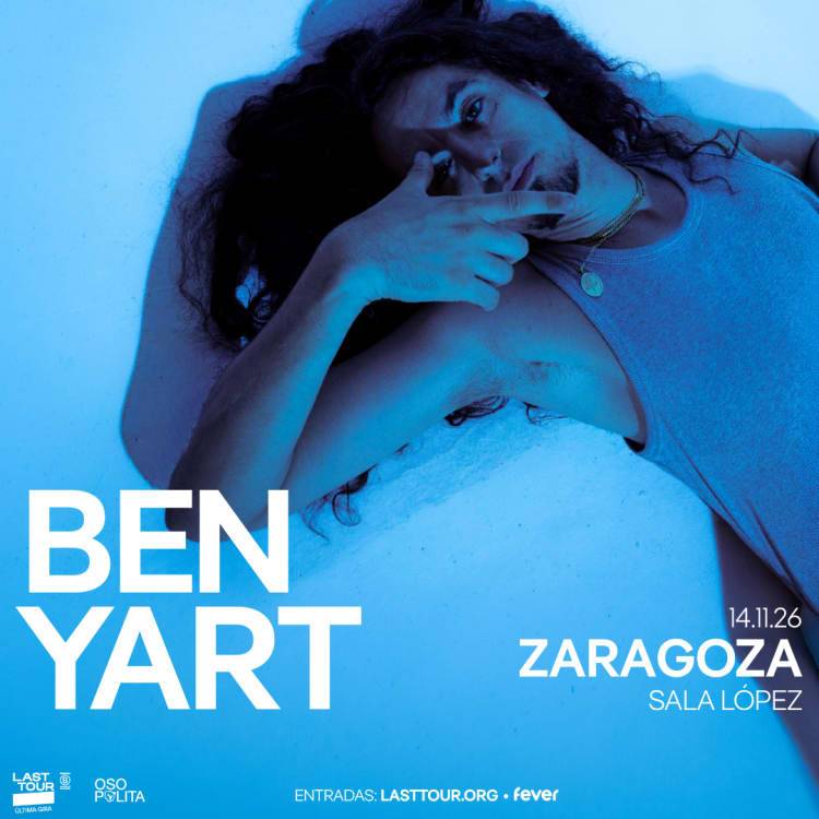 Ben Yart en Sala López, Zaragoza 2026