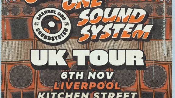 Channel One Sound System UK Tour: Liverpool