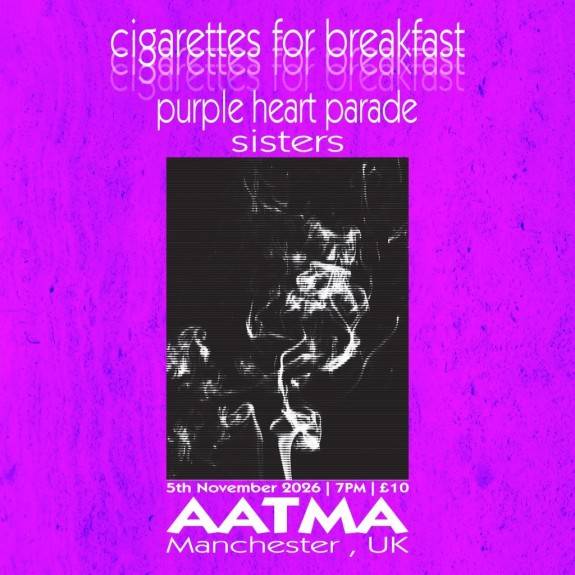 Cigarettes For Breakfast + Special Guests @AATMA