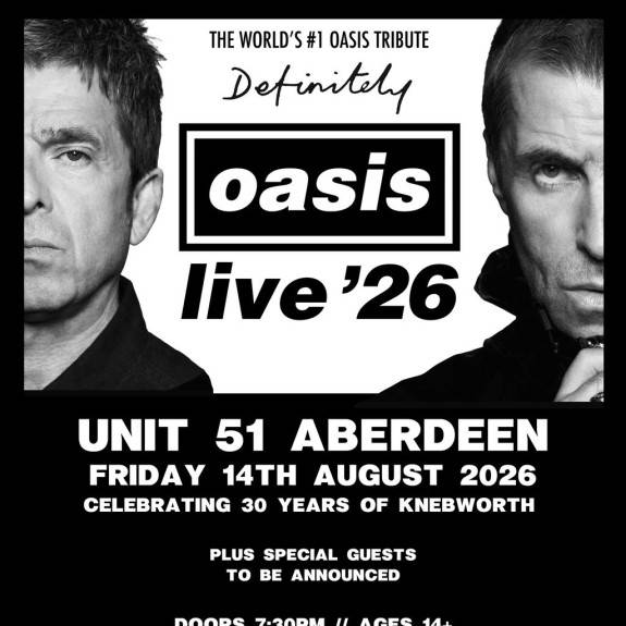 Definitely Oasis @ Unit 51 Aberdeen
