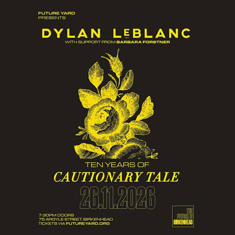Dylan LeBlanc - 10 Years of Cautionary Tale
