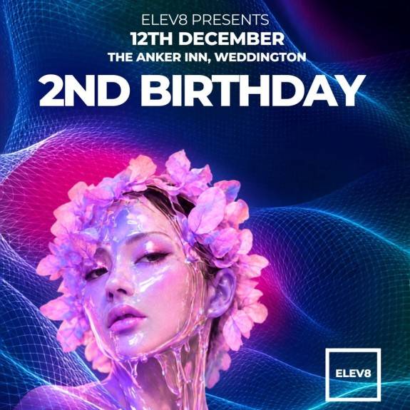 ELEV8 PRESENTS '2nd BIRTHDAY'