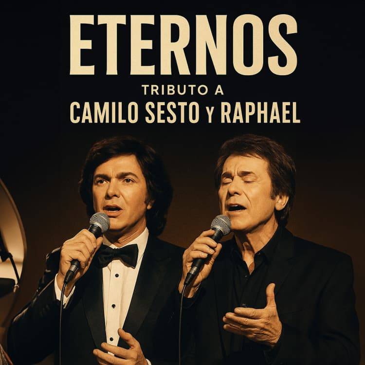 ETERNOS: Tributo a Camilo Sesto y Raphael en Espacio Gran Vía
