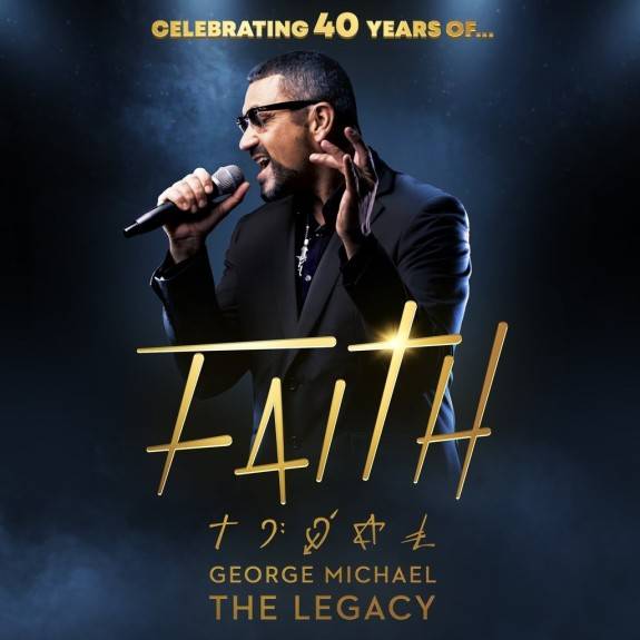 Faith - The George Michael Legacy