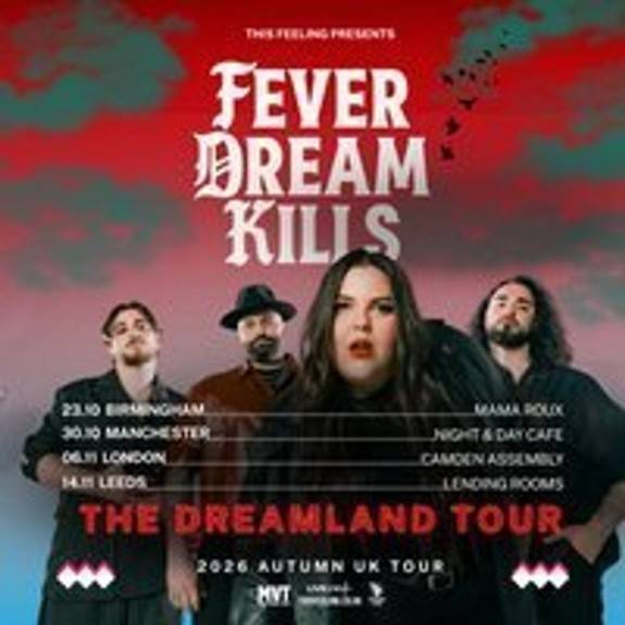 Fever Dream Kills - Leeds