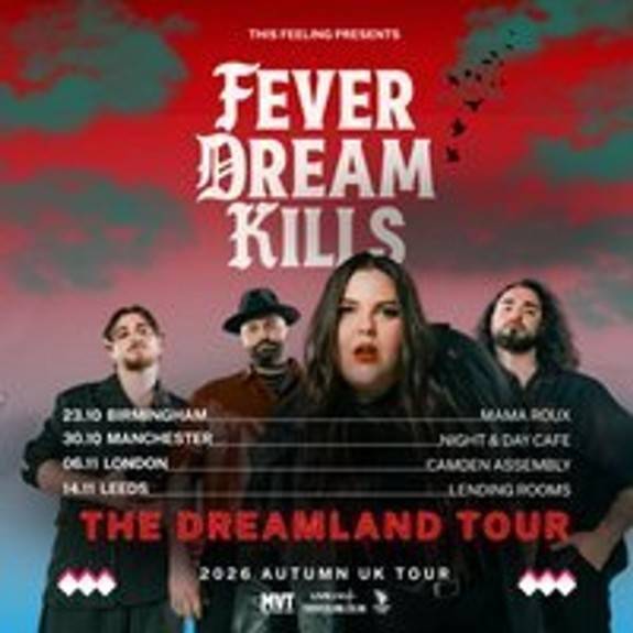 Fever Dream Kills - London