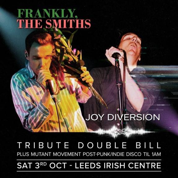 Frankly, The Smiths/ Joy Diversion: LEEDS +post-punk/indie disco