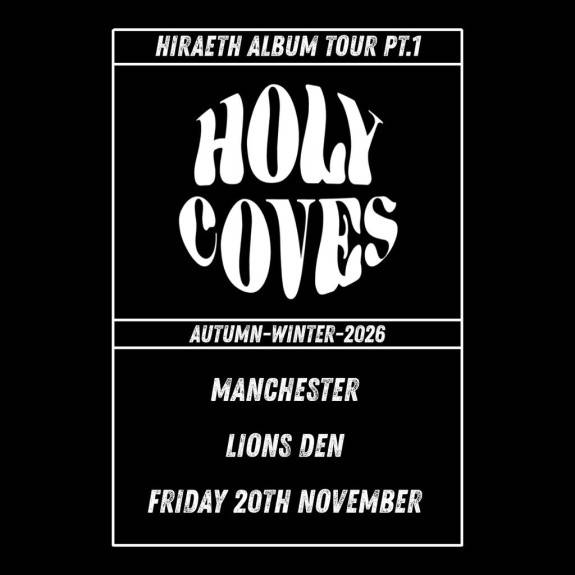 Holy Coves Album Release Tour - Autumn/Winter