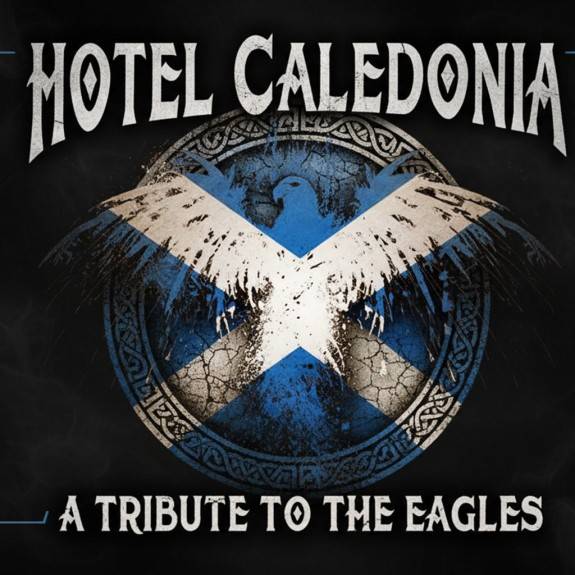 Hotel Caledonia - A Tribute to The Eagles