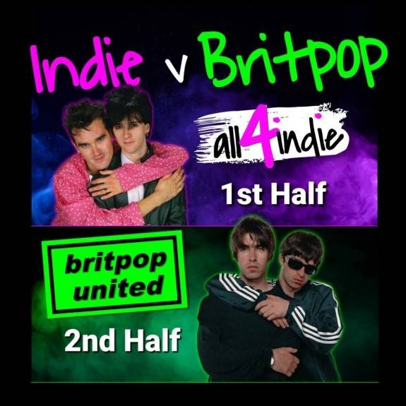 INDIE v BRITPOP Double Headliner | all4indie v Britpop United