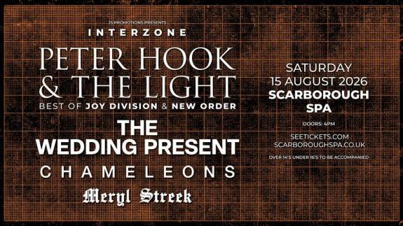 Interzone - Ft Peter Hook & The Light, The Wedding Present, Chameleons