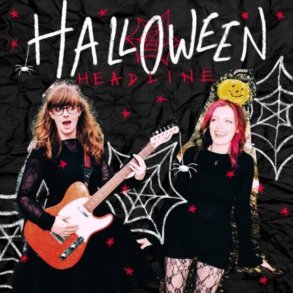 KATIE LINDSAY & GIRL UPSTAIRS: Halloween Headline