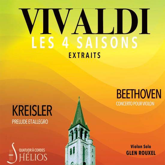 Les 4 Saisons de Vivaldi extraits / Prélude et Allegro de Kreisler / Concerto pour violon de Beethoven par l'Orchestre Hélios