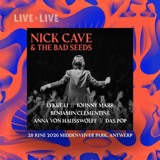 Live is Live 2026 - Nick Cave & The Bad Seeds