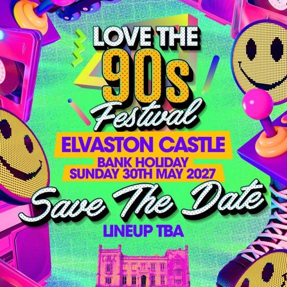 Love the 90s Festival |Elvaston Castle, Derby