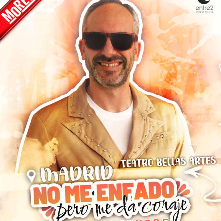 Manolo Morera "No me enfado, pero me da coraje" en Teatro Bellas Artes, Madrid 2026