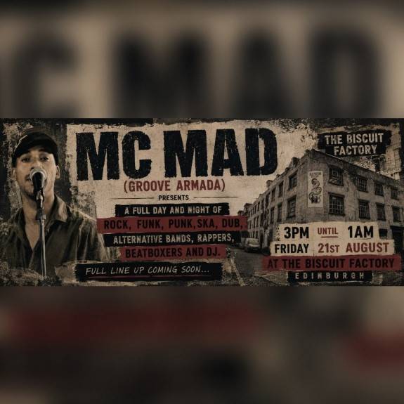 MC MAD (Groove Armada) presents