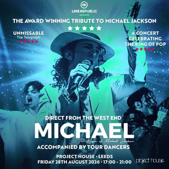 MICHAEL | The Magic of Michael Jackson | Project House, Leeds