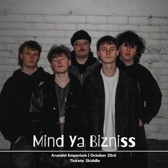 Mind ya Bizniss + Supports