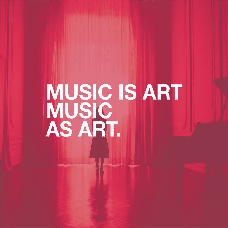 Music is Art. Music as Art.