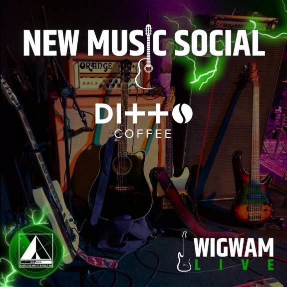 New Music Social - Wigwam Live & Ditto Coffee