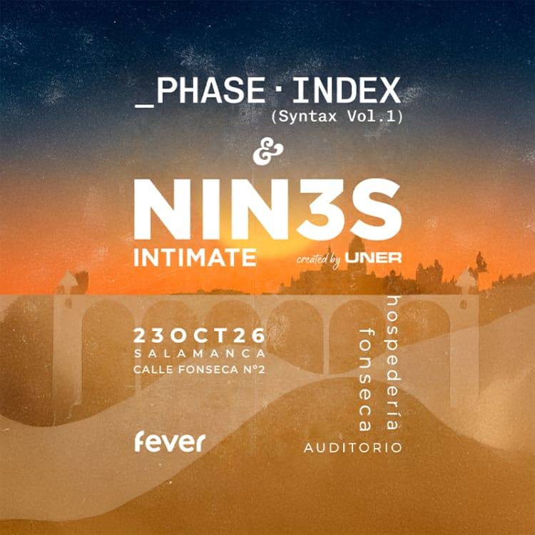 NIN3S "Intimate"  +  _Phase·Index (Open Act)