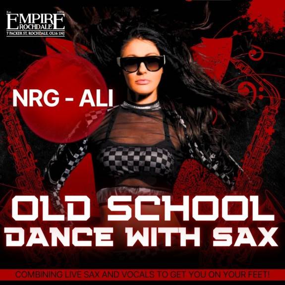 NRG Ali (Ali Sax) Live at Empire Rochdale