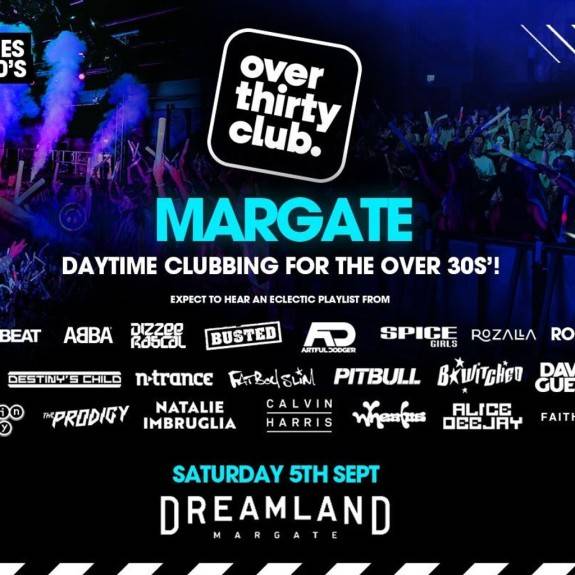 OVER 30's CLUB - Daytime Festival - Dreamland Margate