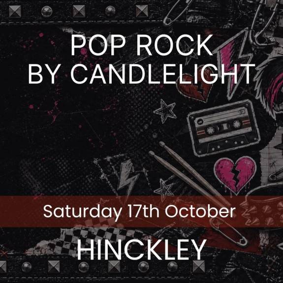Pop Rock By Candlelight - Hinckley