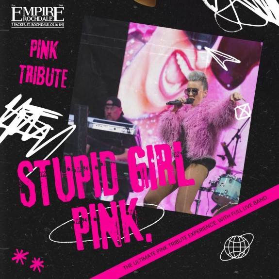 Stupid Girl brings the music of Pnk to Empire Rochdale