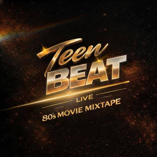 Teen Beat Live | 80s Movie Mixtape