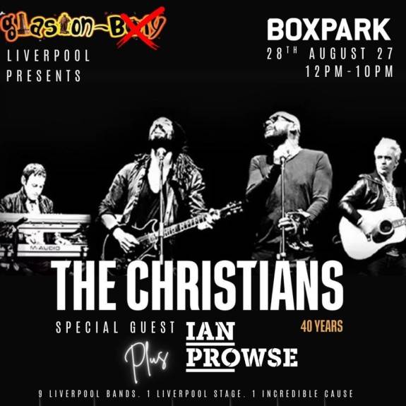THE CHRISTIANS 40 years Plus Guests at GlastonBury - LIVERPOOL