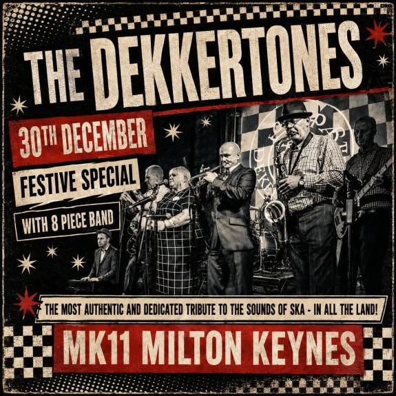 The Dekkertones - Ska, Reggae, 2-Tone Night / MK11 Milton Keynes