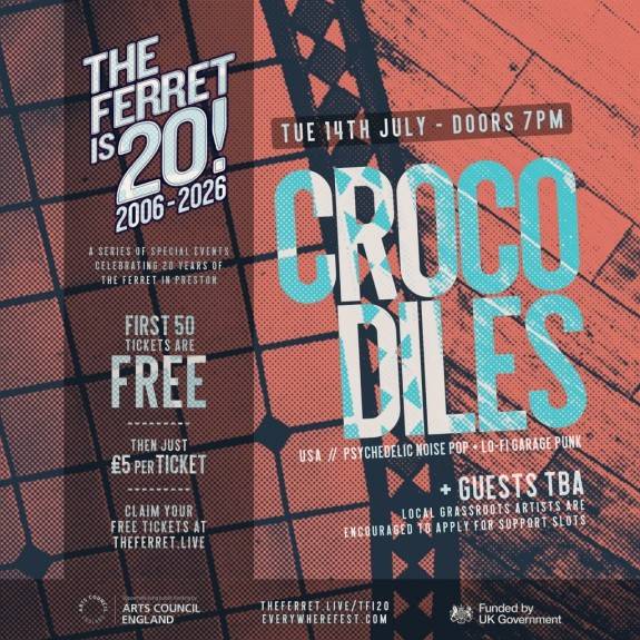 The Ferret is 20 // CROCODILES + guests tba