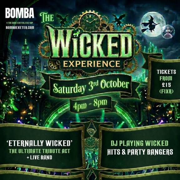 The WICKED EXPERIENCE | | Bomba Exeter